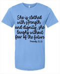She Is Clothed With Strength Tee.